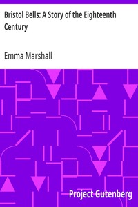 Bristol Bells: A Story of the Eighteenth Century — Emma Marshall cover