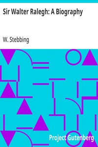 Sir Walter Ralegh: A Biography — W. (William) Stebbing cover