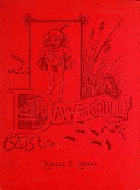 Davy and the Goblin: What Followed Reading 'Alice's Adventures in Wonderland' — Charles E. (Charles Edward) Carryl cover
