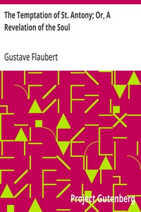 The Temptation of St. Antony; Or, A Revelation of the Soul — Gustave Flaubert cover
