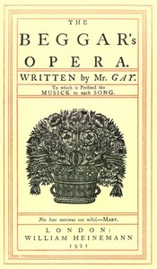The Beggar's Opera; to Which is Prefixed the Musick to Each Song — John Gay cover