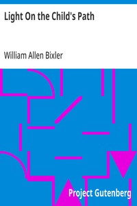 Light On the Child's Path — William Allen Bixler cover