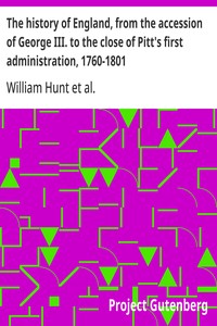 The history of England, from the accession of George III. to the close of Pitt's first administration, 1760-1801 — William Hunt cover