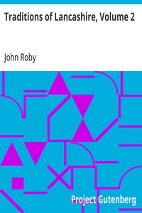 Traditions of Lancashire, Volume 2 — John Roby cover