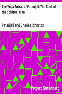 The Yoga Sutras of Patanjali: The Book of the Spiritual Man — Patañjali cover