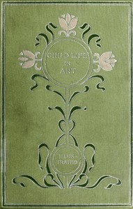 Child-life in Art — Estelle M. (Estelle May) Hurll cover