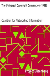 The Universal Copyright Convention (1988) — Coalition for Networked Information cover