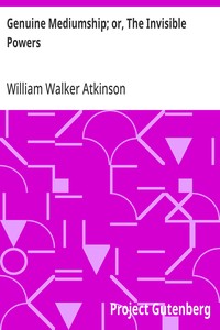 Genuine Mediumship; or, The Invisible Powers — William Walker Atkinson cover