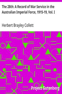 The 28th: A Record of War Service in the Australian Imperial Force, 1915-19, Vol. I: Egypt, Gallipoli, Lemnos Island, Sinai Peninsula — Herbert Brayley Collett cover