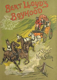 Bert Lloyd's Boyhood: A Story from Nova Scotia — J. Macdonald (James Macdonald) Oxley cover