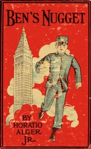 Ben's Nugget; Or, A Boy's Search For Fortune — Horatio, Jr. Alger cover