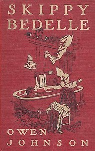 Skippy Bedelle: His Sentimental Progress From the Urchin to the Complete Man of the World — Owen Johnson cover