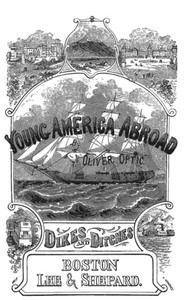 Dikes and Ditches; Or, Young America in Holland and Belgium — Oliver Optic cover