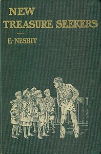 New Treasure Seekers; Or, The Bastable Children in Search of a Fortune — E. (Edith) Nesbit cover