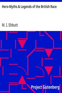Hero-Myths & Legends of the British Race — M. I. (Maud Isabel) Ebbutt cover