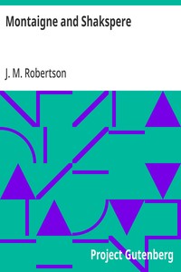 Montaigne and Shakspere — J. M. (John Mackinnon) Robertson cover
