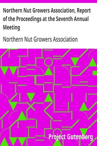 Northern Nut Growers Association, Report of the Proceedings at the Seventh Annual Meeting: Washington, D. C. September 8 and 9, 1916. — Anonymous cover