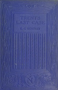 Trent's Last Case — E. C. (Edmund Clerihew) Bentley cover