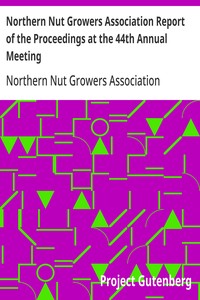 Northern Nut Growers Association Report of the Proceedings at the 44th Annual Meeting: Rochester, N.Y. August 31 and September 1, 1953 — Anonymous cover