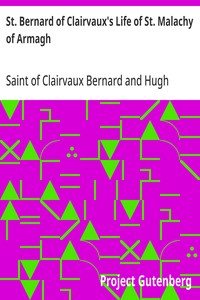 St. Bernard of Clairvaux's Life of St. Malachy of Armagh — of Clairvaux, Saint Bernard cover