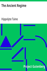 The Ancient Regime — Hippolyte Taine cover