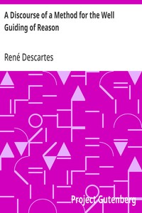 A Discourse of a Method for the Well Guiding of Reason: and the Discovery of Truth in the Sciences — René Descartes cover
