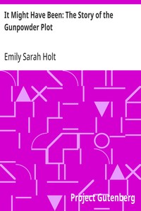 It Might Have Been: The Story of the Gunpowder Plot — Emily Sarah Holt cover