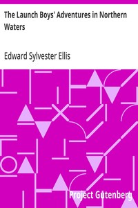 The Launch Boys' Adventures in Northern Waters — Edward Sylvester Ellis cover