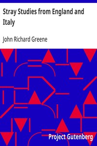 Stray Studies from England and Italy — John Richard Greene cover