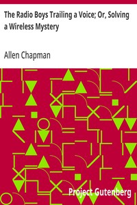 The Radio Boys Trailing a Voice; Or, Solving a Wireless Mystery — Allen Chapman cover
