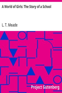 A World of Girls: The Story of a School — L. T. Meade cover
