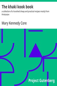 The khaki kook book : $b a collection of a hundred cheap and practical recipes mostly from Hindustan — Mary Kennedy Core cover