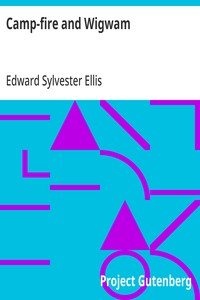 Camp-fire and Wigwam — Edward Sylvester Ellis cover
