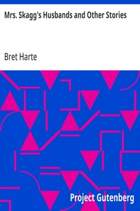 Mrs. Skagg's Husbands and Other Stories — Bret Harte cover