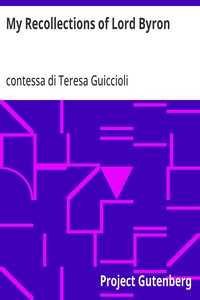My Recollections of Lord Byron — Teresa, contessa di Guiccioli cover