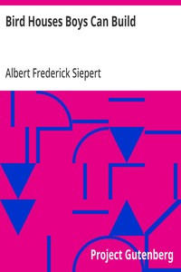 Bird Houses Boys Can Build — Albert Frederick Siepert cover