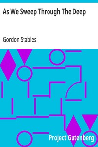 As We Sweep Through The Deep — Gordon Stables cover