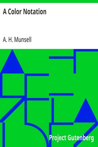 A Color Notation: A measured color system, based on the three qualities Hue, Value and Chroma — A. H. (Albert Henry) Munsell cover