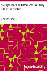Starlight Ranch, and Other Stories of Army Life on the Frontier — Charles King cover