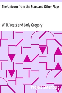 The Unicorn from the Stars and Other Plays — W. B. (William Butler) Yeats cover