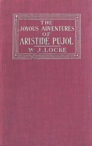The Joyous Adventures of Aristide Pujol — William John Locke cover