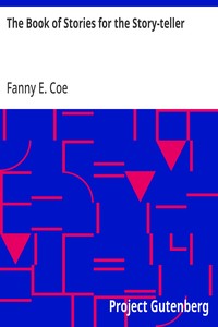 The Book of Stories for the Story-teller — Fanny E. (Fanny Eliza) Coe cover