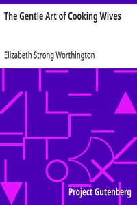 The Gentle Art of Cooking Wives — Elizabeth Strong Worthington cover
