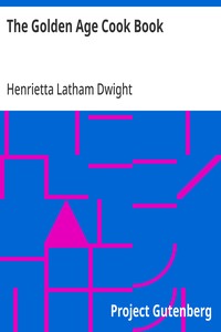 The Golden Age Cook Book — Henrietta Latham Dwight cover