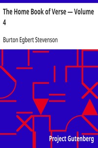 The Home Book of Verse — Volume 4 — Burton Egbert Stevenson cover
