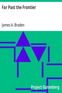 Far Past the Frontier — James A. (James Andrew) Braden cover