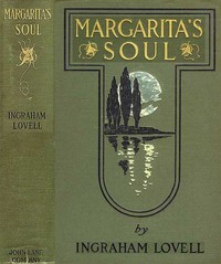 Margarita's Soul: The Romantic Recollections of a Man of Fifty — Josephine Daskam Bacon cover