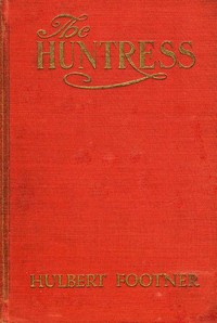 The Huntress — Hulbert Footner cover