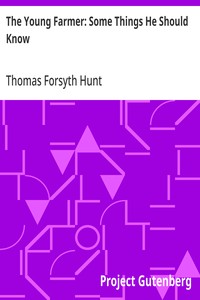 The Young Farmer: Some Things He Should Know — Thomas Forsyth Hunt cover