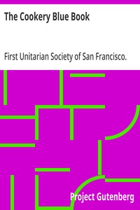 The Cookery Blue Book — First Unitarian Society of San Francisco. Society for Christian Work cover